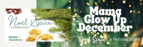 Noel Spice MAMA GLOW UP DECEMBER Recipe free digital download