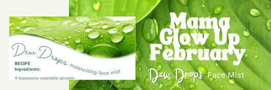 Dew Drops MAMA GLOW UP FEBRUARY Recipe free digital download